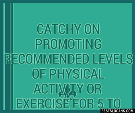 100+ Catchy Physical Activity Slogans 2023 + Generator .